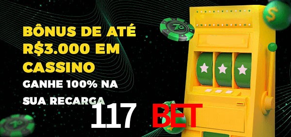 117 BET melhor bônus de depósito
